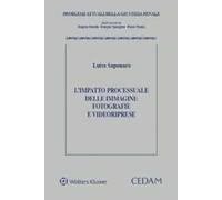 Impatto processuale delle immagini: fotografie e videoriprese