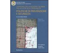 L' impegno della Regione Calabria nella lotta alla criminalità. Politiche di prevenzione e sicurezza. Rapporto 2005-2009