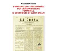 L' impegno delle mazziniane per l'emancipazione femminile. Il contributo di Elena Ballio
