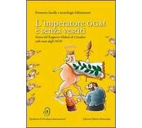 L' imperatore OGM è senza vestiti