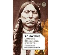 L' impero della luna d'estate. Ascesa e declino della tribù Comanche