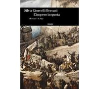 L' impero in quota. I romani e le Alpi