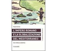 L' impero romano e la globalizzazione del Mediterraneo. Una rilettura sistemica