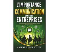 L’IMPORTANCE DE LA COMMUNICATION DANS LES ENTREPRISES
