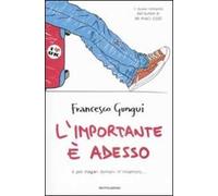L' importante è adesso. E poi magari domani m'innamoro...