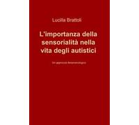L' importanza della sensorialità nella vita degli autistici