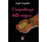 L' importanza delle origini