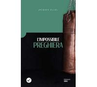 L' impossibile preghiera