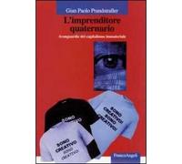 L' imprenditore quaternario. Avanguardie del capitalismo immateriale