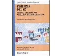 L' impresa del sé. Simboli e significati nella società postmoderna