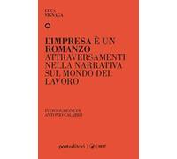 L' impresa è un romanzo. Attraversamenti nella narrativa sul mondo del lavoro