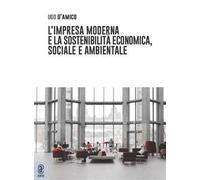 L' impresa moderna e la sostenibilità economica, sociale e ambientale