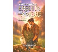 L’imprevedibile eredità dell’amore: Sogni e tempeste alla Contea Felice