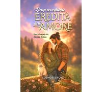 L’imprevedibile eredità dell’amore: Sogni e tempeste alla Contea Felice
