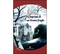 L' impronta di un tiranno fragile
