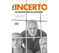 L’Incerto di Mauro Daltin, Alessandro Venier, Bottega Errante Edizioni