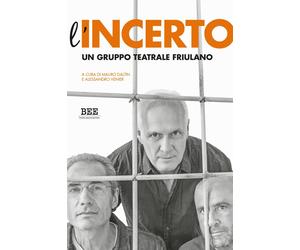 L’Incerto di Mauro Daltin, Alessandro Venier, Bottega Errante Edizioni