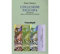L' inclusione esclusiva. Sociologia della cittadinanza sociale