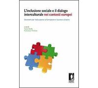 L' inclusione sociale e il dialogo interculturale nei contesti europei. Strumenti per l'educazione, la formazione e l'accesso al lavoro