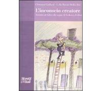 L' inconscio creatore. Attorno al «Libro dei sogni» di Federico Fellini