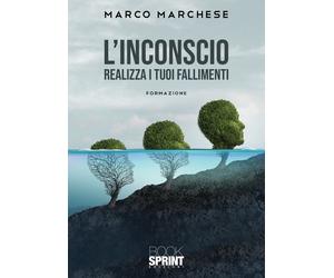 L’inconscio - Marco Marchese - Booksprint