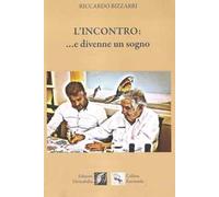 L' incontro: ...e divenne un sogno