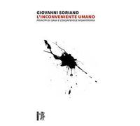 L' inconveniente umano. Princìpi di sana e consapevole misantropia