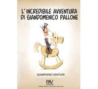 L' incredibile avventura di Giandomenico Pallone