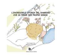 L' incredibile storia del bambino che si perse nei propri sogni