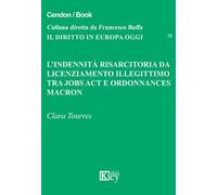 L' indennità risarcitoria da licenziamento illegittimo. Tra jobs act e ordonnances Macron