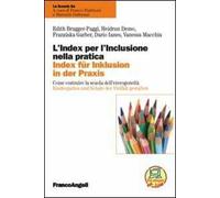 L' index per l'inclusione nella pratica. Come costruire la scuola dell'eterogeneità. Ediz. italiana e tedesca