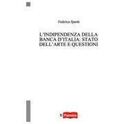 L' indipendenza della Banca d'Italia: stato dell'arte e questioni aperte