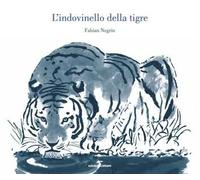 L'indovinello della tigre. Ediz. illustrata