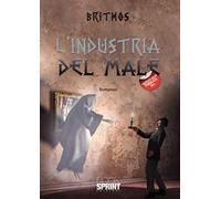 L’industria del male