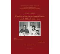 L' inedita Cronaca veneziana di Marco. (secolo XIII ex.): fonti e testo
