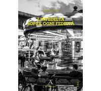 Libri Andrzej Coryell - L' Infedelta Sopra Ogni Fedelta