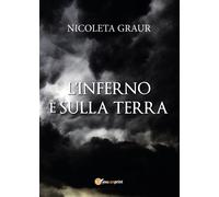 L’inferno è sulla terra di Nicoleta Graur, 2020, Youcanprint