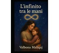 L’infinito tra le mani