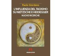 L' influenza del taoismo su Nietzsche e Heidegger. Nuove ricerche