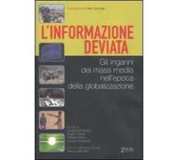 L' informazione deviata. Gli inganni dei mass media nell'epoca della globalizzazione