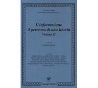 L' informazione: il percorso di una libertà. Vol. 2
