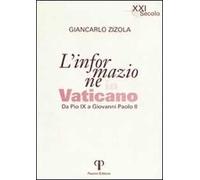 L' informazione in Vaticano. Da Pio IX a Giovanni Paolo II