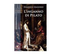 L’inganno di Pilato di Domenico Seminerio, Algra Editore