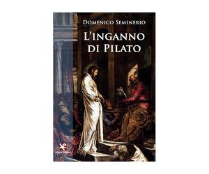 L’inganno di Pilato di Domenico Seminerio, Algra Editore