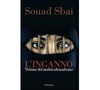 L' inganno. Vittime del multiculturalismo