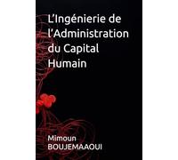 L’Ingénierie de l’Administration du Capital Humain