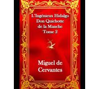 L’Ingénieux Hidalgo Don Quichotte de la Manche: Tome 2