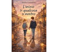 L’inizio di qualcosa di nostro