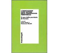 L' innovazione come motore della competitività territoriale. Il caso della provincia di Ferrara
