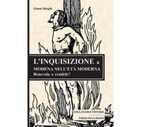 L' Inquisizione a Modena nell'età moderna. Benevola o crudele?